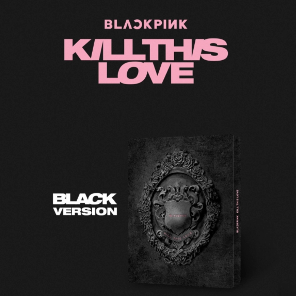 Альбом Блэкпинк «KILL THIS LOVE»