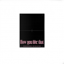 Сингл «How You Like That» группы Black Pink – специальное издание